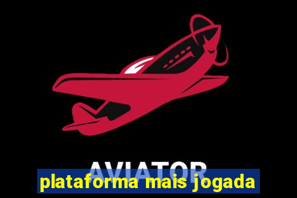 plataforma mais jogada